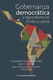 GOBERNANZA DEMOCRÁTICA Y REGIONALISMO EN AMÉRICA LATINA | 9786075644455 | PRUDHOMME, JEAN FRANÇOIS