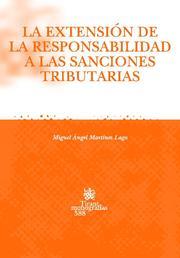 EXTENSIÓN DE LA RESPONSABILIDAD A LAS SANCIONES TRIBUTARIAS, LA | 9788498762587 | MARTÍNEZ LAGO, MIGUEL ÁNGEL