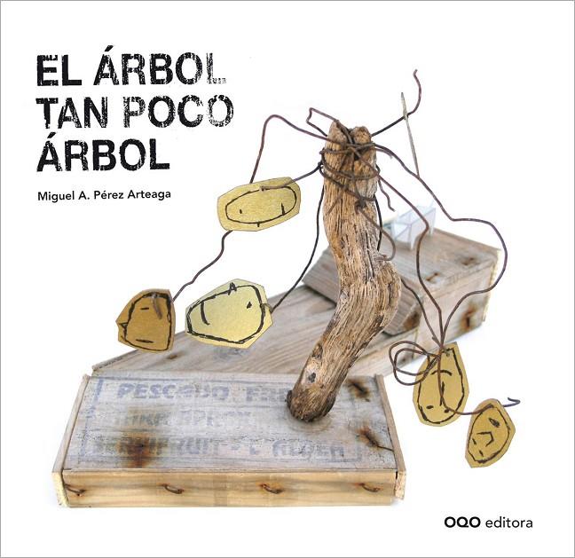 EL ARBOL TAN POCO ARBOL | 9788498713664 | PEREZ ARTEAGA, MIGUEL A.