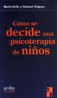 CÓMO SE DECIDE UNA PSICOTERAPIA DE NIÑOS | 9788474328332 | ORTIGUES, MARIE-CÉCILE / ORTIGUES, EDMOND