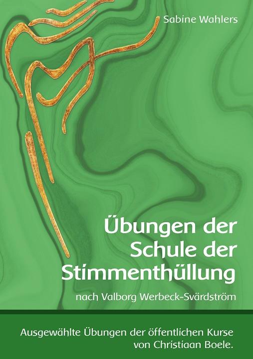 ÜBUNGEN DER SCHULE DER STIMMENTHÜLLUNG | 9783750415928 | WAHLERS, SABINE