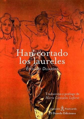 HAN CORTADO LOS LAURELES | 9788494765971 | DUJARDIN, EDOUARD