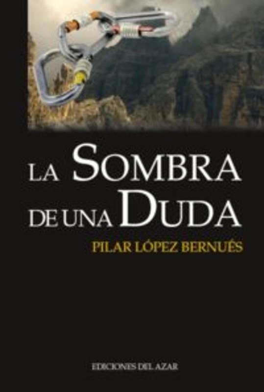 SOMBRA DE UNA DUDA, LA | 9788495885197 | LOPEZ BERNUES, PILAR
