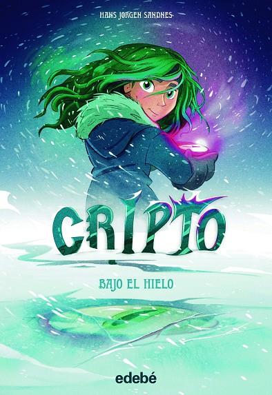 CRIPTO 05 : BAJO EL HIELO | 9788468362106 | JORGEN SANDNES, HANS