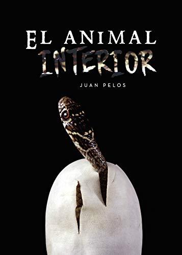 ANIMAL INTERIOR, EL | 9788418270949 | PELOS, JUAN