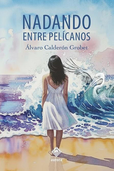 NADANDO ENTRE PELICANOS | 9791399092516 | CALDERON GROBET, ÁLVARO