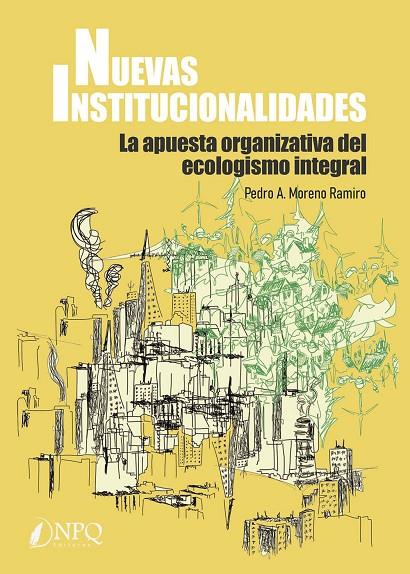 NUEVAS INSTITUCIONALIDADES | 9788419440006 | MORENO RAMIRO, PEDRO A.