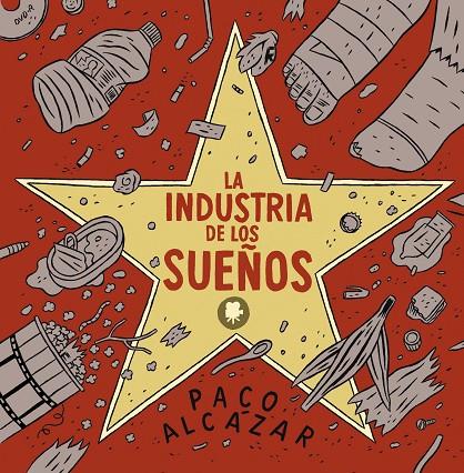 INDUSTRIA DE LOS SUEÑOS 01, LA | 9788493930622 | ALCAZAR, PACO