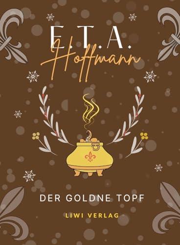 E.T.A. HOFFMANN : DER GOLDNE TOPF | 9783965429437 | HOFFMANN, E. T. A.