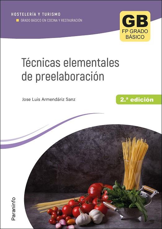 TECNICAS ELEMENTALES DE PREELABORACION 2ª ED. 2023 | 9788428359474 | ARMENDARIZ SANZ, JOSE LUIS