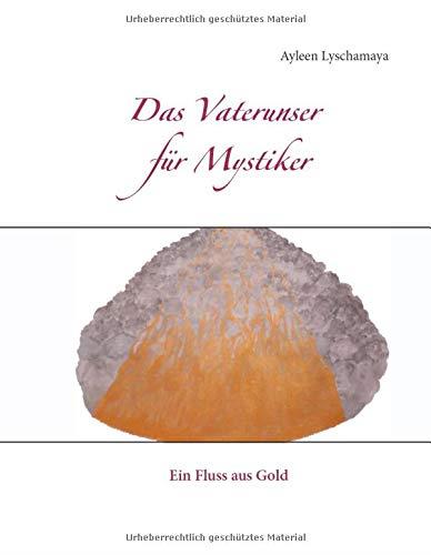DAS VATERUNSER FUR MYSTIKER | 9783744894753 | LYSCHAMAYA, AYLEEN
