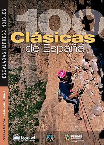 100 CLASICAS DE ESPAÑA/ESCALADAS IMPRECINDIBLES | 9788498291490 | MERINO, ALFREDO