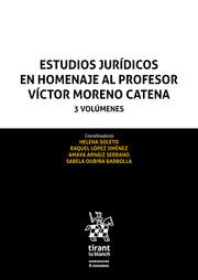 ESTUDIOS JURÍDICOS EN HOMENAJE AL PROFESOR VÍCTOR MORENO CATENA 3 VOLÚMENES | 9788410716476 | SOLETO MUÑOZ, HELENA / ARNAIZ SERRANO, AMAYA / OUBIÑA BARBOLLA, SABELA / LÓPEZ JIMÉNEZ, RAQUEL