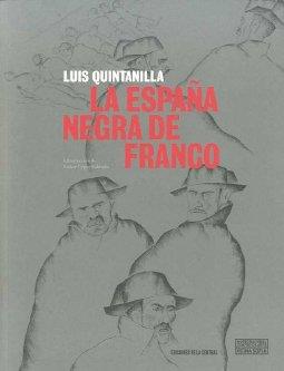 ESPAÑA NEGRA DE FRANCO | 9788493679385 | QUINTANILLA, LUIS
