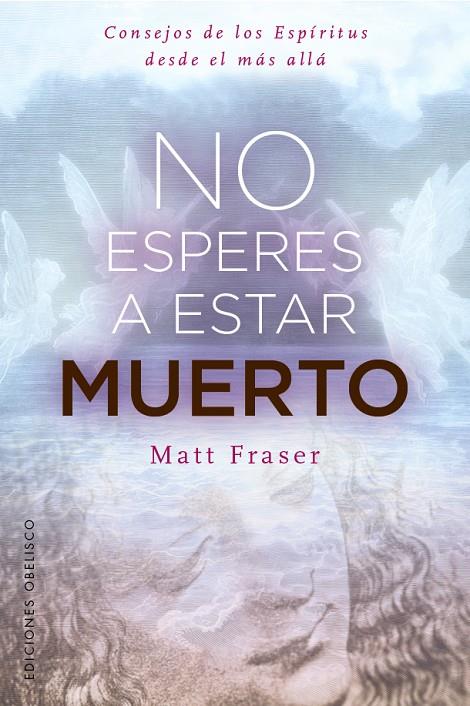 NO ESPERES A ESTAR MUERTO | 9788411724128 | FRASER, MATT