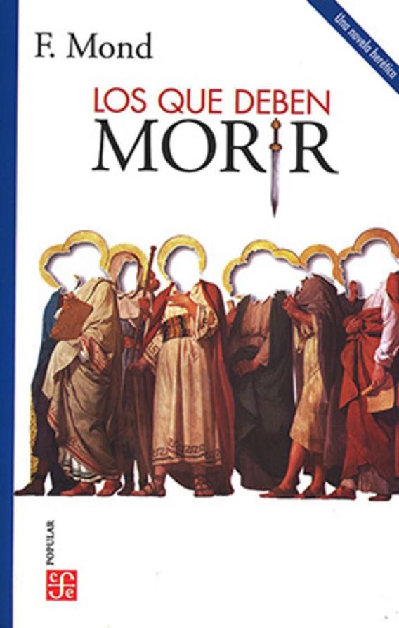 QUE DEBEN MORIR, LOS | 9786071674494 | MOND, F.