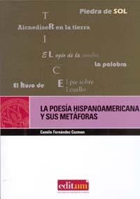 POESÍA HISPANOAMERICANA Y SUS METÁFORAS, LA | 9788483717295 | FERNÁNDEZ COZMAN, CAMILO