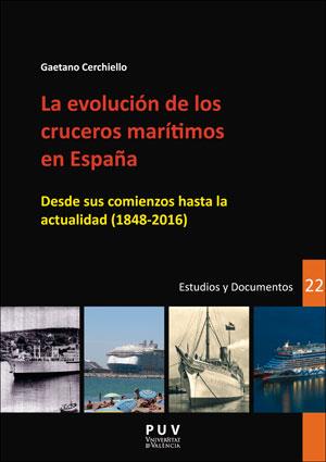 EVOLUCIÓN DE LOS CRUCEROS MARÍTIMOS EN ESPAÑA, LA | 9788491340966 | CERCHIELLO, GAETANO