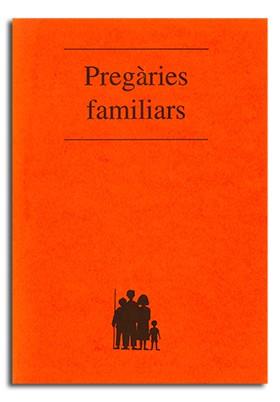 PREGÀRIES FAMILIARS | 9788474672947 | VARIOS AUTORES