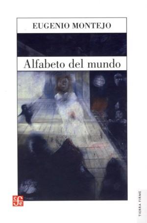 ALFABETO DEL MUNDO | 9789681675929 | MONTEJO, EUGENIO