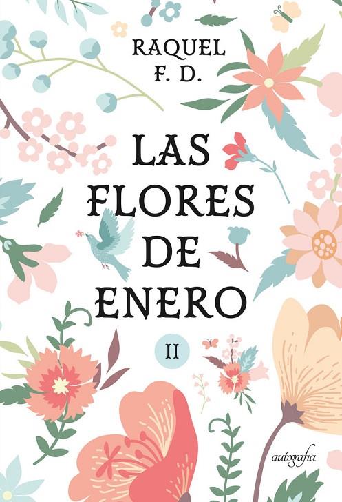 FLORES DE ENERO - PARTE II, LAS | 9788418910210 | F. D, RAQUEL