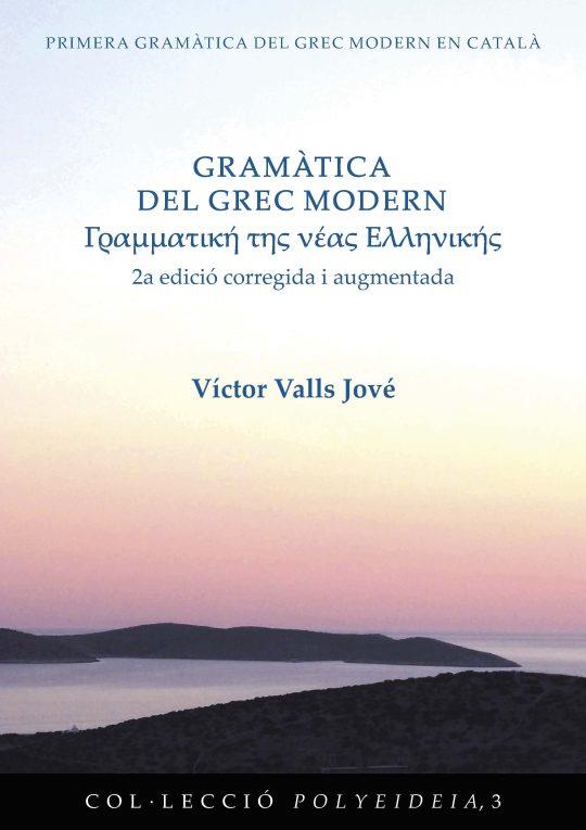 GRAMÀTICA DEL GREC MODERN | 9788491445470 | VALLS JOVÉ, VÍCTOR