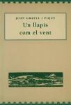 LLAPIS COM EL VENT, UN | 9788488294722 | GRAELL I PIQUÉ, JOAN