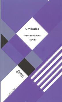 UMBRALES | 9788409427093 | LÓPEZ MARTÍN, FRANCISCO