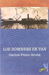 HOMBRES SE VAN, LOS | 9788496225718 | PINTO GROTE, CARLOS