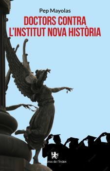 DOCTORS CONTRA L'INSTITUT NOVA HISTÒRIA | 9788412341454 | MAYOLAS, PEP