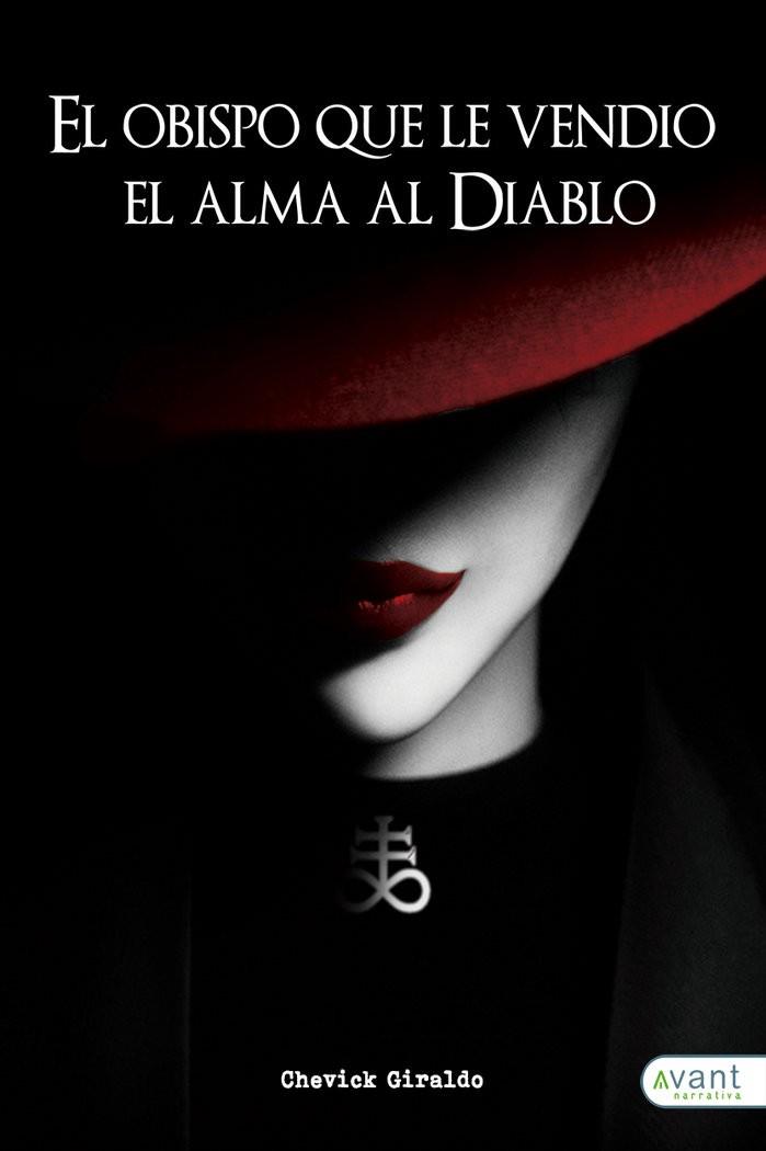 OBISPO QUE LE VENDIÓ EL ALMA AL DIABLO, EL | 9788418460012 | GIRALDO, CHEVICK