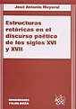 ESTRUCTURAS RETÓRICAS EN EL DISCURSO POÉTICO DE LOS SIGLOS XVI Y XVII | 9788484425427 | MAYORAL, JOSÉ ANTONIO