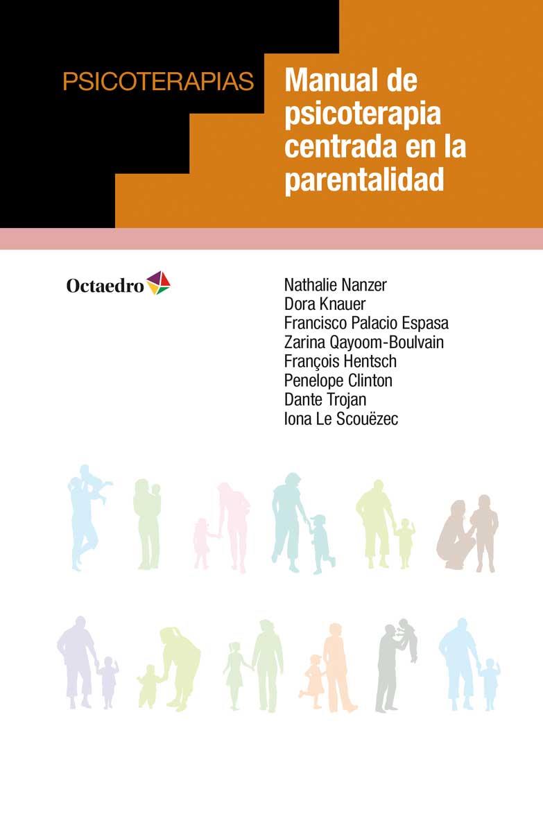 MANUAL DE PSICOTERAPIA CENTRADA EN LA PARENTALIDAD | 9788417219024 | NANZER, NATHALIE