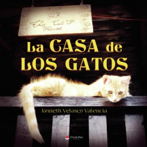 CASA DE LOS GATOS, LA | 9788411453486 | VELASCO VALENCIA, JANNETH