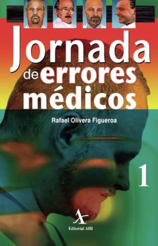 JORNADA DE ERRORES MÉDICOS | 9786077504061 | OLIVERA FIGUEROA, RAFAEL