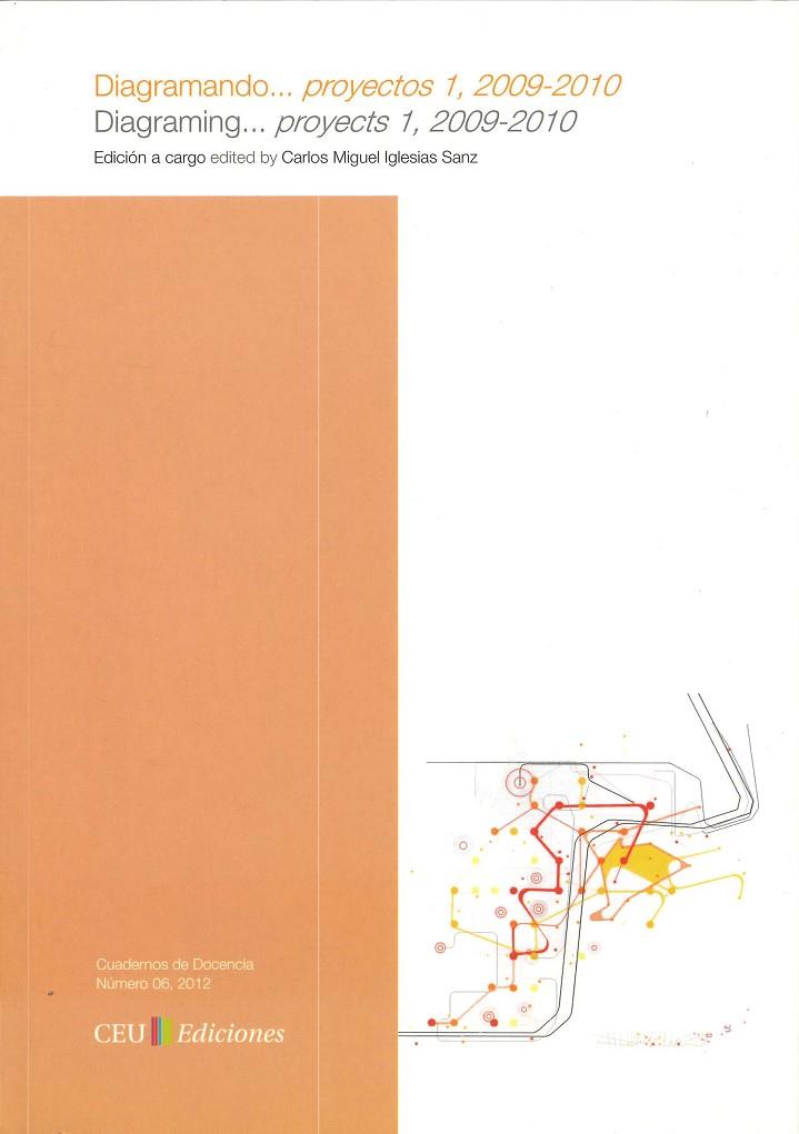 DIAGRAMANDO...PROYECTOS 1, 2009-2010 - DIAGRAMING... PROYECTS 1, 2009-2010 | 9788415382324 | IGLESIAS SANZ, CARLOS MIGUEL