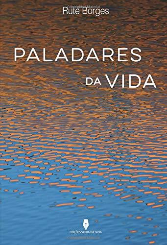 PALADARES DA VIDA | 9789897790928 | BORGES, RUTE
