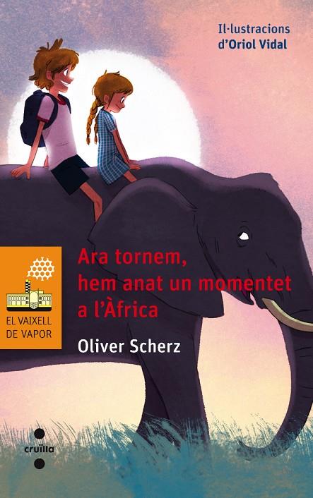 ARA TORNEM HEM ANAT UN MOMENTET A L'ÀFRICA | 9788466137652 | SCHERZ, OLIVER