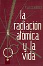 RADIACIÓN ATÓMICA Y VIDA | 9788420000718 | ALEXANDER, PETER