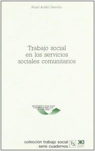 TRABAJO SOCIAL EN LOS SERVICIOS SOCIALES COMUNITARIOS | 9788432307645 | ACEBO URRECHU, ANGEL