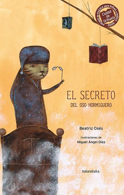 SECRETO DEL OSO HORMIGUERO, EL | 9788484647300 | OSÉS, BEATRIZ / DÍEZ, MIGUEL ÁNGEL