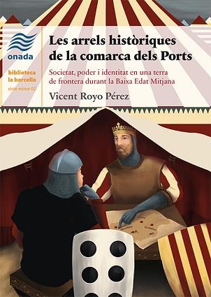 ARRELS HISTÒRIQUES DE LA COMARCA DELS PORTS, LES | 9788417050627 | ROYO PÉREZ, VICENT