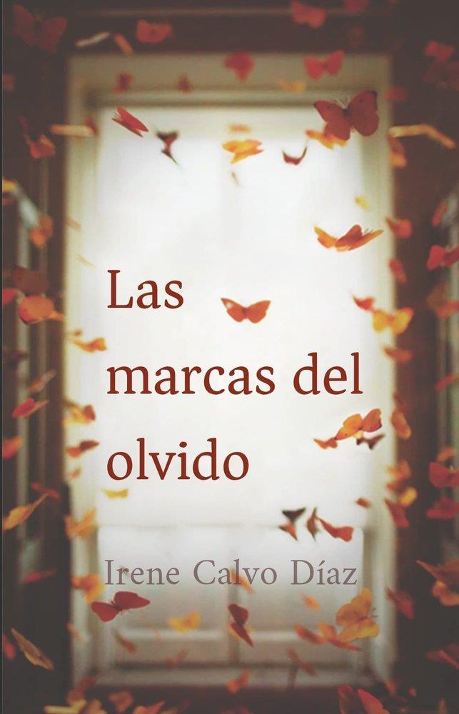 MARCAS DEL OLVIDO, LAS | 9791399058598 | CALVO DÍAZ, IRENE