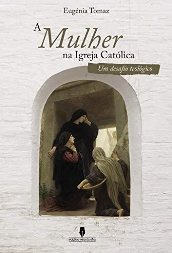 A MULHER NA IGREJA CATÓLICA | 9789897368387 | TOMAZ, EUGÉNIA