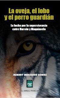 OVEJA, EL LOBO Y EL PERRO GUARDIÁN, LA | 9788410087477 | MONZONIS GÓMEZ, ROBERT
