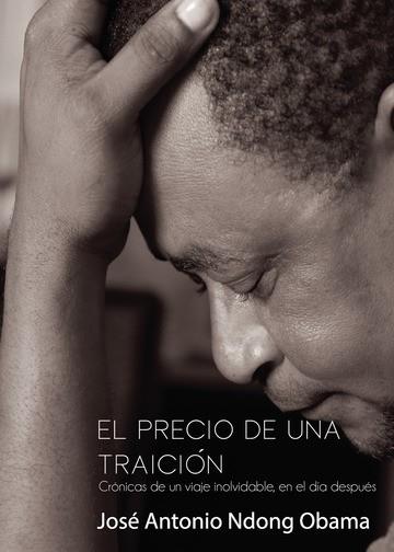 PRECIO DE UNA TRAICIÓN, EL | 9788418074967 | NDONG OBAMA, JOSÉ ANTONIO
