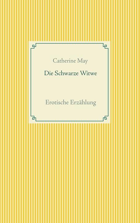DIE SCHWARZE WITWE | 9783751905480 | MAY, CATHERINE