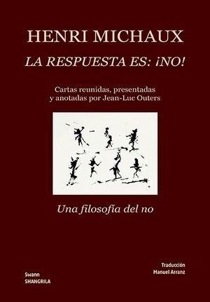 RESPUESTA ES : ¡NO!, LA | 9791399182101 | MICHAUX, HENRI