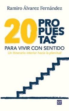 VEINTE PROPUESTAS PARA VIVIR CON SENTIDO | 9788429333053 | ALVAREZ FERNANDEZ, RAMIRO J.