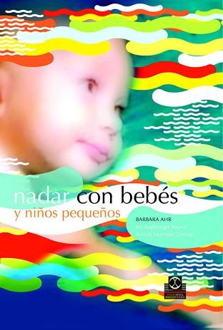 NADAR CON BEBÉS Y NIÑOS PEQUEÑOS | 9788480198912 | AUGSBURGER KUENZI, IRIS / MARINGER-ZIMMER, ANNICK / AHR, BARBARA